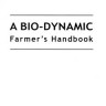 Biodynamic Farmer’s Handbook by Norrie Pearce